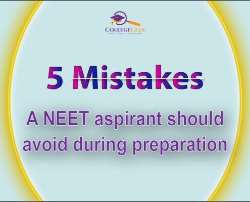 5 mistakes a neet aspirant should avoid during preparation-collegeclue