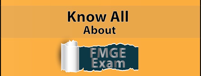 Fmge Exam-Know more about FMGE exam-Collegeclue