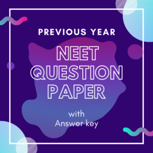 previous year NEET question paper with Answer key