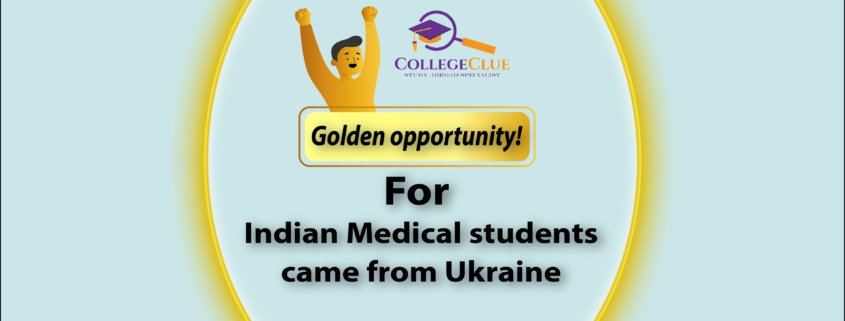 Golden opportunity for Indian Medical students came from Ukraine - Collegeclue