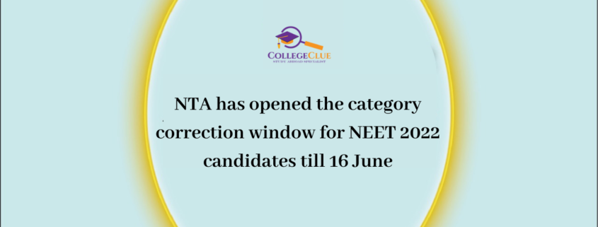 NTA has opened the category correction window for NEET 2022 candidates till 16 June