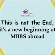 This is not the End, it's a new beginning of MBBS abroad-Collegeclue