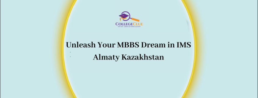 Unleash Your MBBS Dream in IMS Almaty Kazakhstan