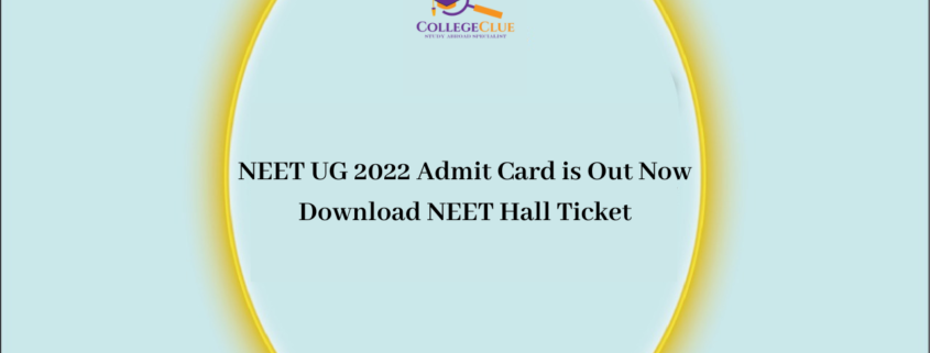 NEET UG 2022 Admit Card is Out Now Download NEET Hall Ticket