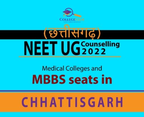 Chhattisgarh NEET UG Counselling 2022, Medical Colleges and MBBS seats in Chhattisgarh