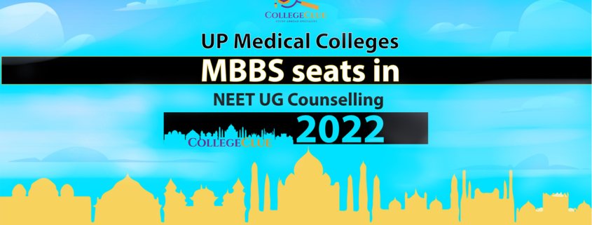 UP NEET Counselling 2022, Medical Colleges in up,collegeclue