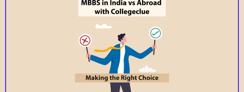 Making the Right Choice: MBBS in India vs Abroad with Collegeclue